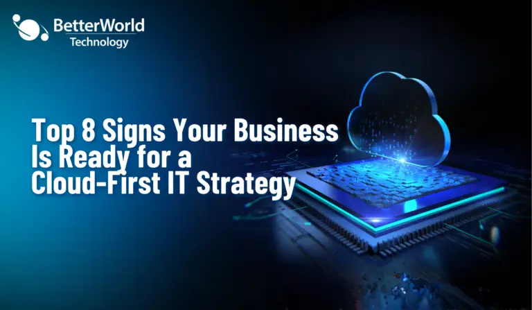 Top 8 Signs Your Business Is Ready for a Cloud-First IT Strategy
