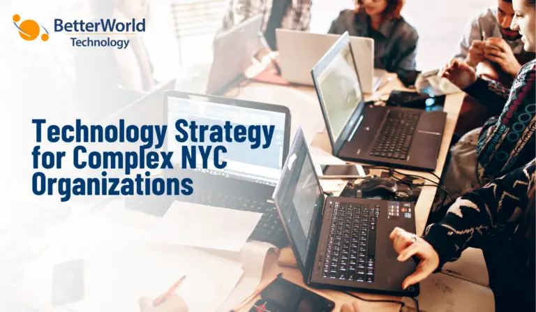 Enterprise IT services in New York built for complex organizations. BetterWorld Technology delivers strategy, security, and compliance leadership.
