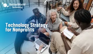 Technology Strategy for Nonprofits: How to Do More With a Leaner IT Budget