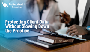 Managed IT Services for Law Firms: Protecting Client Data Without Slowing Down the Practice