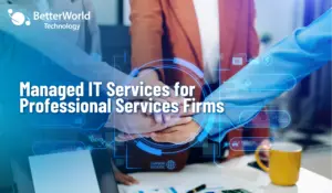 Managed IT Services for Professional Services Firms