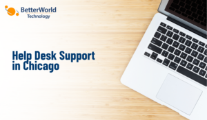 Help Desk Support in Chicago: Fast, Reliable IT Support for Growing Teams