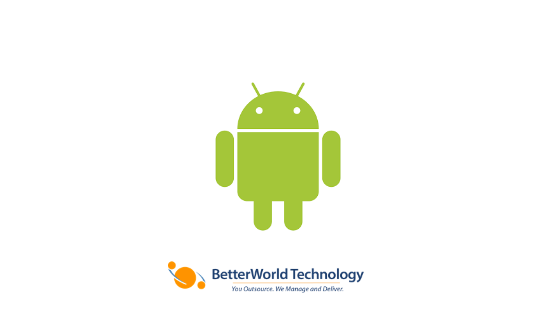 Android | BetterWorld Technology