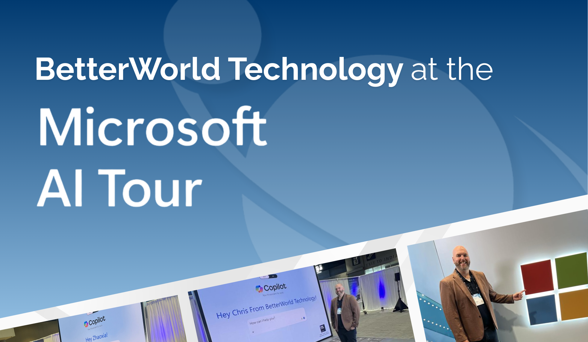 Microsoft AI Tour | BetterWorld Technology