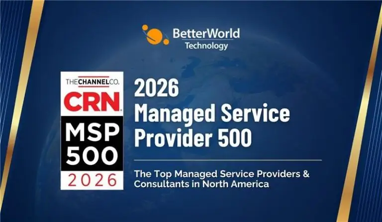 BetterWorld Technology Named to CRN’s 2026 MSP 500 List