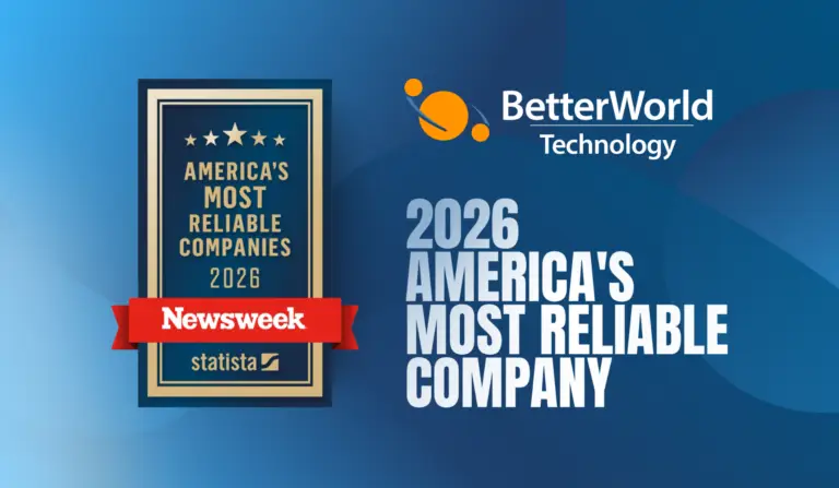 BetterWorld Technology Named One of America’s Most Reliable Companies 2026 by Newsweek and Statista