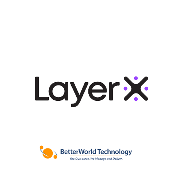 LayerX | BetterWorld Technology 