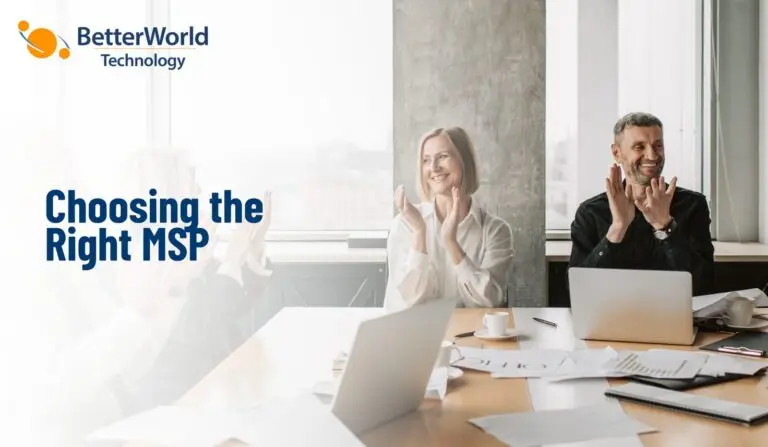 Choosing the Right MSP in Orlando | Betterworld Technology