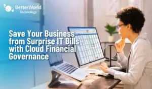 Cloud Financial Governance | BetterWorld Technology