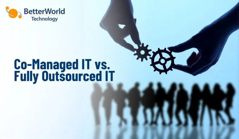 Co-Managed IT Services | BetterWorld Technology