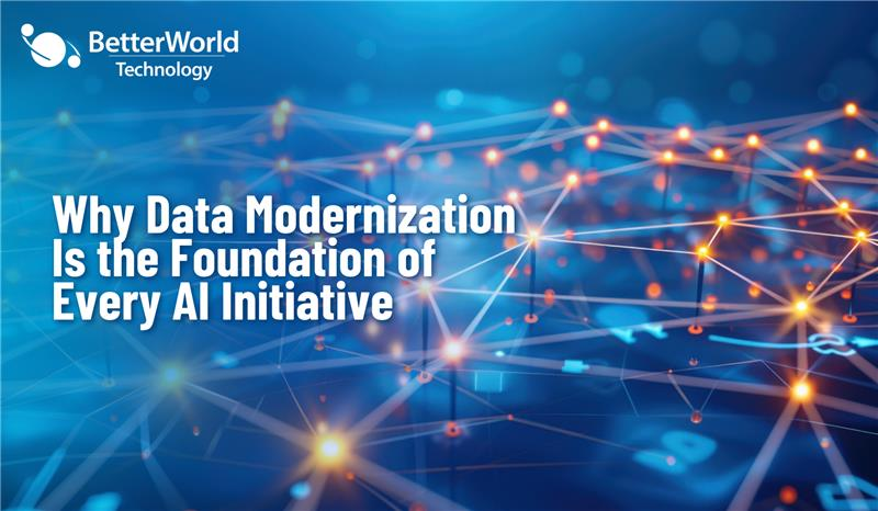 Data Modernization | BetterWorld Technology