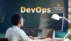 DevOps | BetterWorld Technology