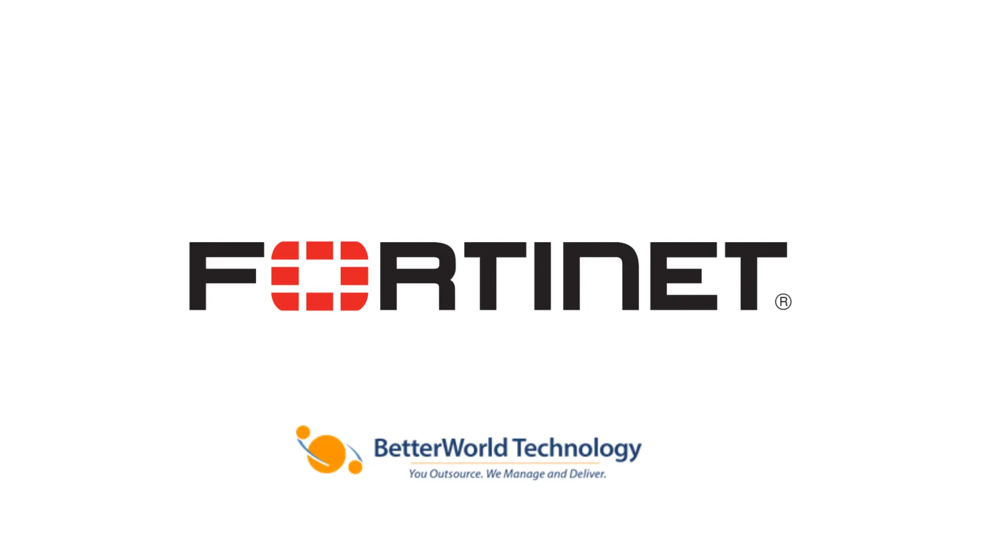 Fortinet | BetterWorld Technology
