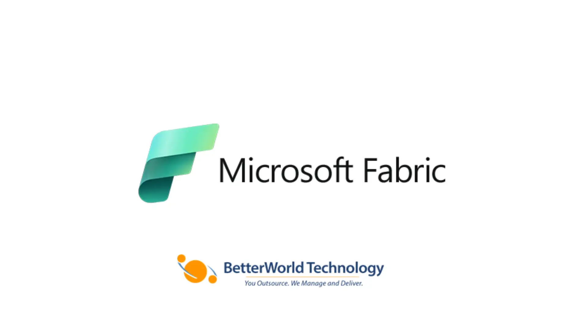 Microsoft Fabric | BetterWorld Technology 