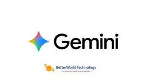 Gemini AI | BetterWorld Technology
