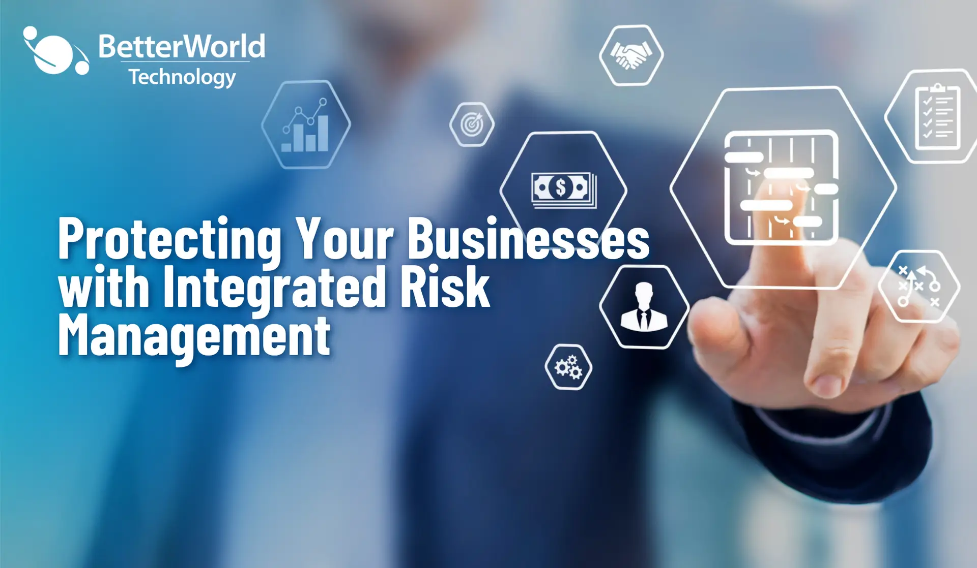 Integrated Risk Management | BetterWorld Technology
