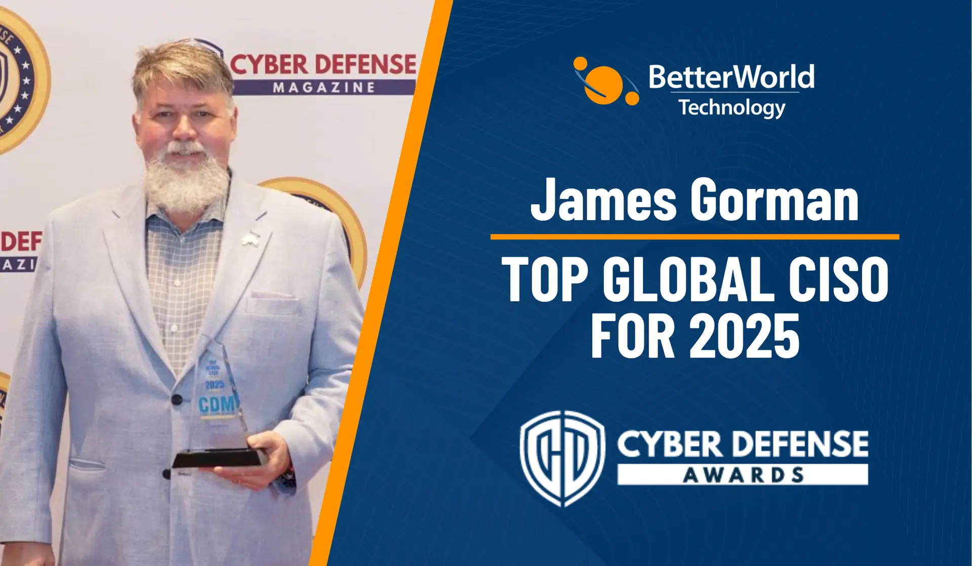 Jaames Gorman Top Global CISO 2025 | BetterWorld Technology