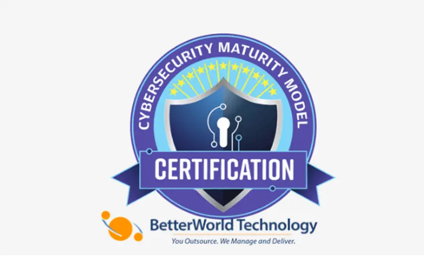 Cybersecurity Maturity Model Certification | BetterWorld Technology 