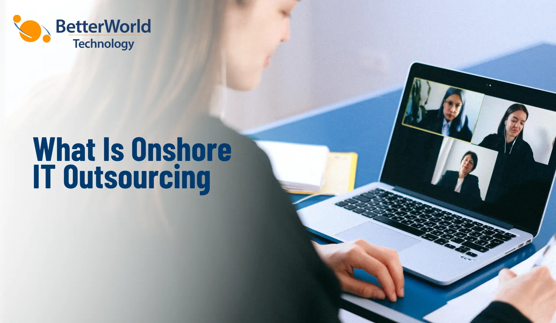 Onshore IT Outsourcing | BetterWorld Technology
