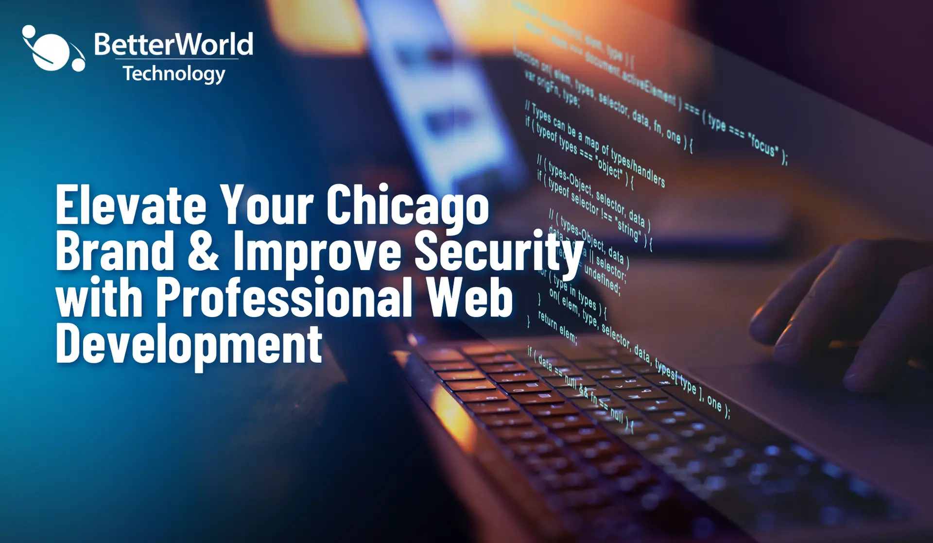 Chicago Web Development | BetterWorld Technology