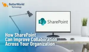 SharePoint | BetterWorld Technology
