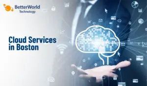 Cloud Services in Boston: Migration and Management for New England Businesses